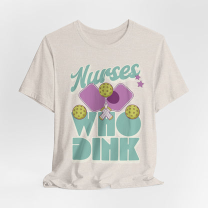 Pickleball Nurse T-Shirt For Nurse Pickleball Lover Gift Dink Pickleballer