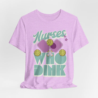 Pickleball Nurse T-Shirt For Nurse Pickleball Lover Gift Dink Pickleballer