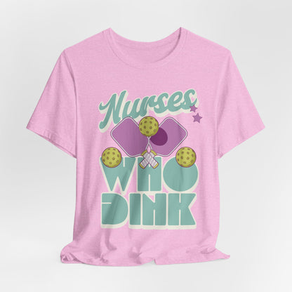 Pickleball Nurse T-Shirt For Nurse Pickleball Lover Gift Dink Pickleballer