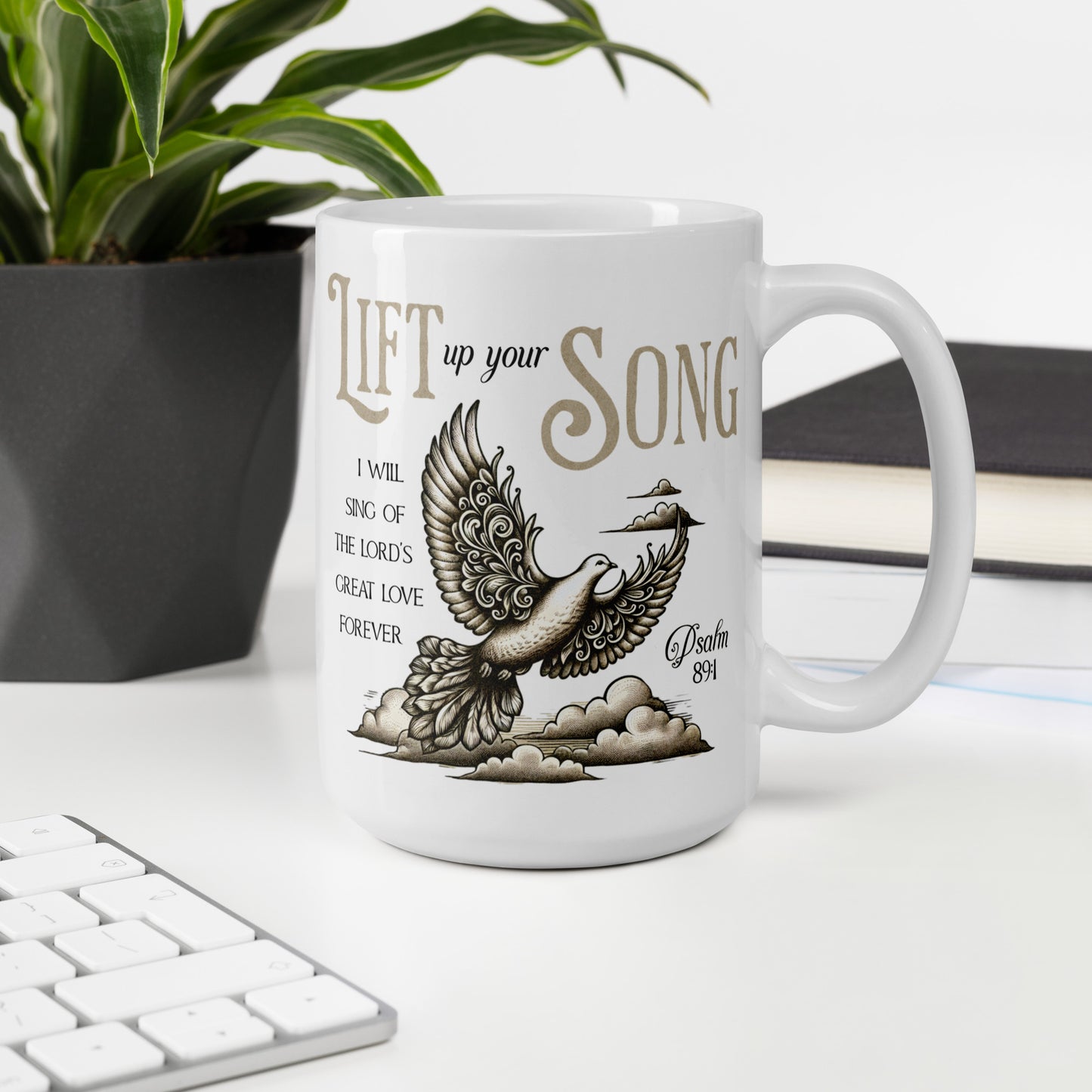 Lift Your Song Christian Mug Psalm 89:1