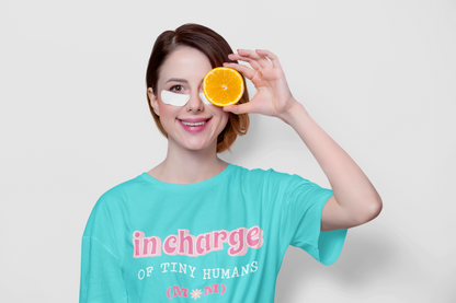 In Charge Of Tiny Humans Mom Tee