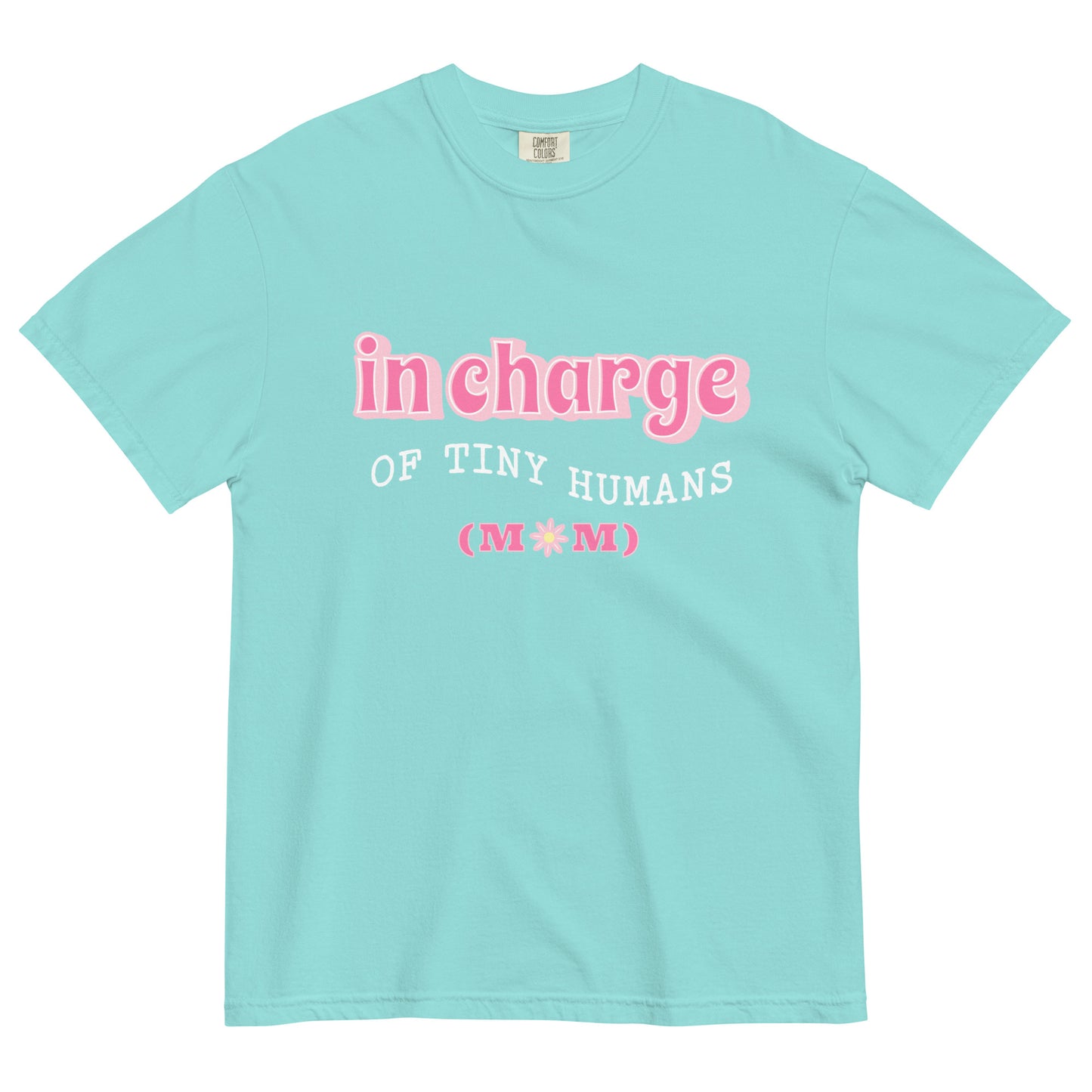 In Charge Of Tiny Humans Mom Tee